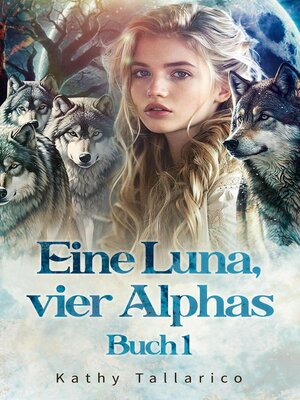 cover image of Eine Luna, vier Alphas Buch 1